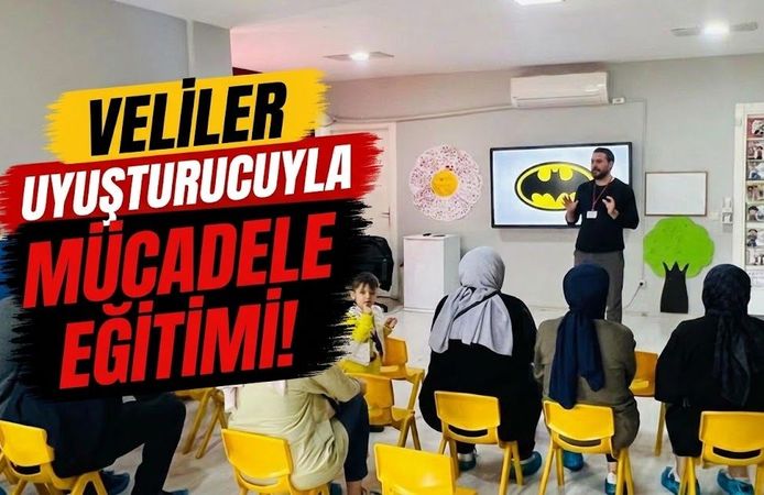 Velilere Uyuşturucuyla Mücadele Eğitimi!