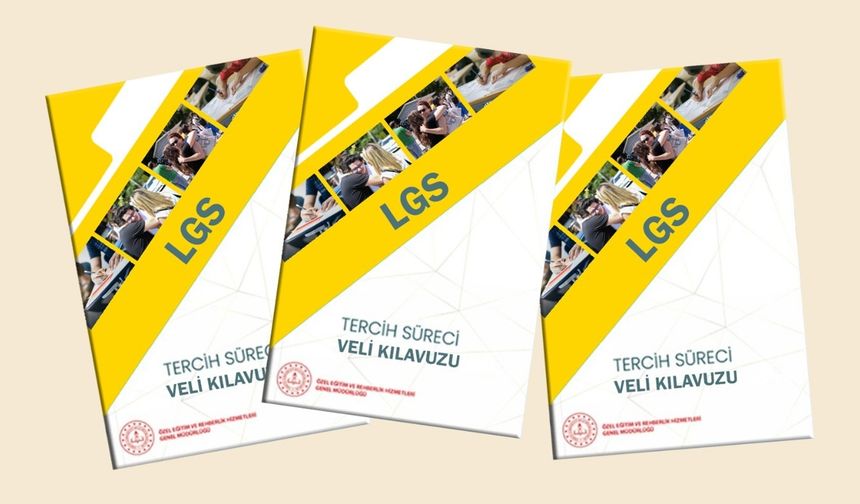LGS tercih süreci için velilere yönelik kılavuz yayımlandı