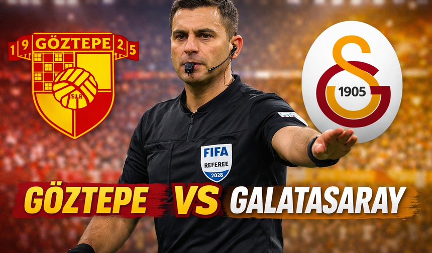 Göztepe Galatasaray maçının hakemi açıklandı: Trabzonspor maçında sahadaydı!