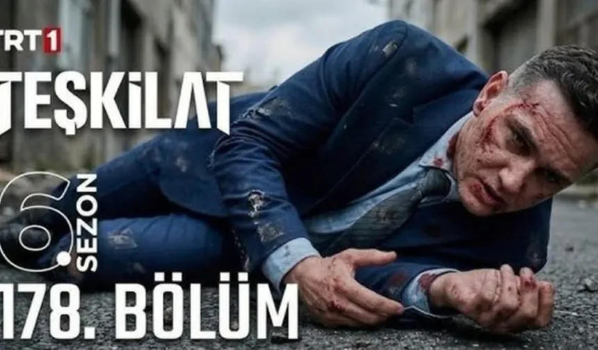 Teşkilat 177. bölüm Full HD izle! TRT 1 Teşkilat son bölüm tek parça izle! Teşkilat 178. bölüm fragmanı izle!