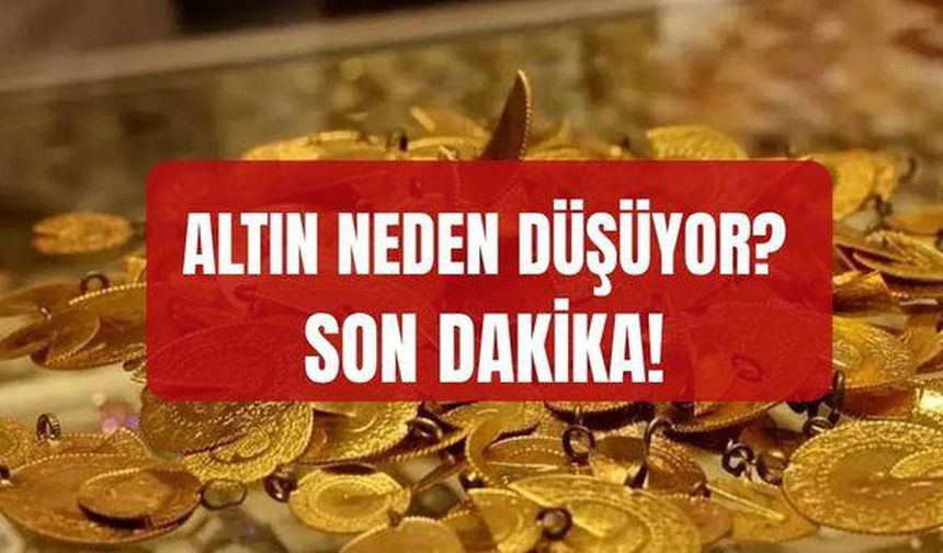 Altın düşmeye devam edecek mi? Altın neden düşüyor? SON DAKİKA!
