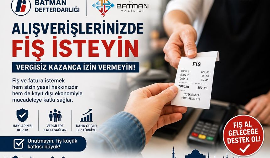 “Fişinizi İsteyin, Kayıt Dışına Geçit Vermeyin”