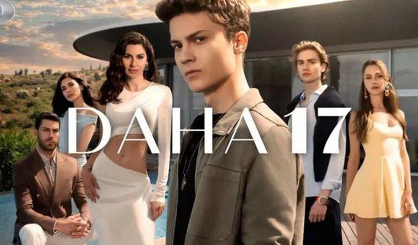 Daha 17 hangi kanalda? Manifest hangi bölümde konuk olacak? Daha 17 dizisi saat kaçta başlıyor?