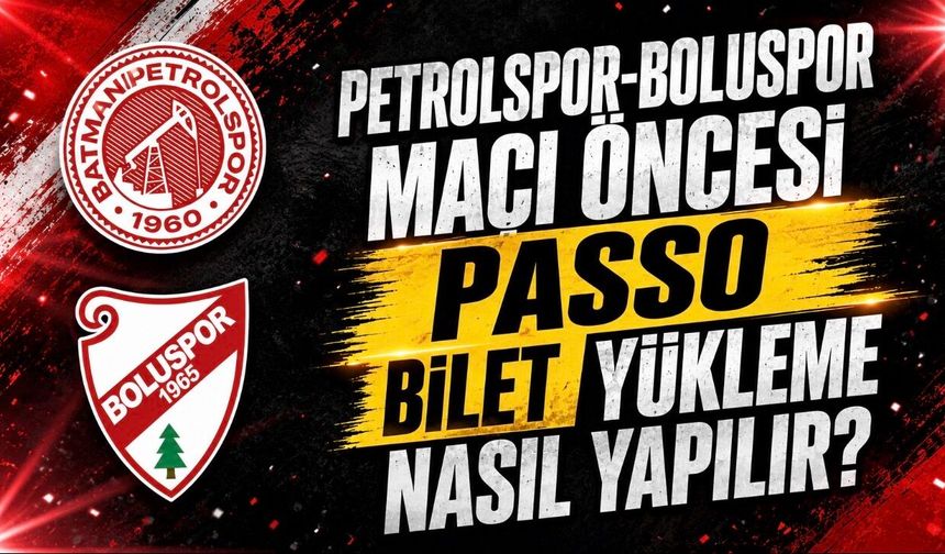 Petrolspor-Boluspor Maçı Öncesi Passo Bilet Yükleme Nasıl Yapılır?