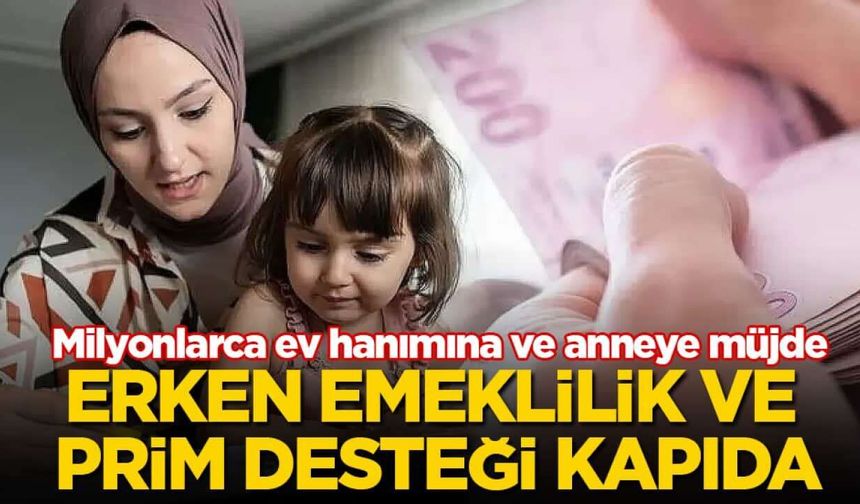 Türkiye’de Sosyal Güvenlikte Dev Reform Hazırlığı: Anneler ve Ev Hanımları İçin Erken Emeklilik Modeli Gündemde!