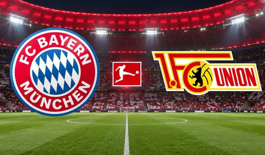 Bayern Münih Union Berlin Maçı Hangi Kanalda, Bayern Münih Union Berlin Nereden CANLI İzlenir, Maç Saat Kaçta?