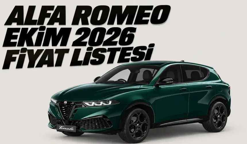 İTALYAN TUTKUSU YOLLARA HÜKMEDİYOR: Alfa Romeo Ekim 2026 Fiyat Manifestosu!