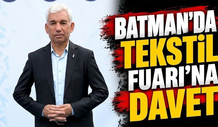 Batman Tekstil Fuarı’na Davet