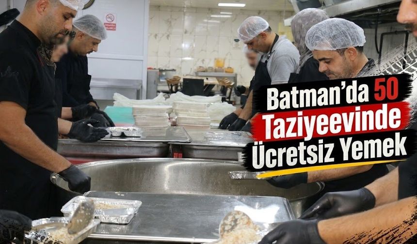 Batman’da 50 Taziyeevinde Ücretsiz Yemek