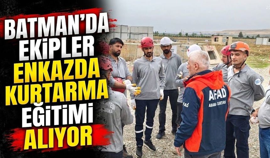 Batman’da Ekipler Enkazda Kurtarma Eğitimi Alıyor
