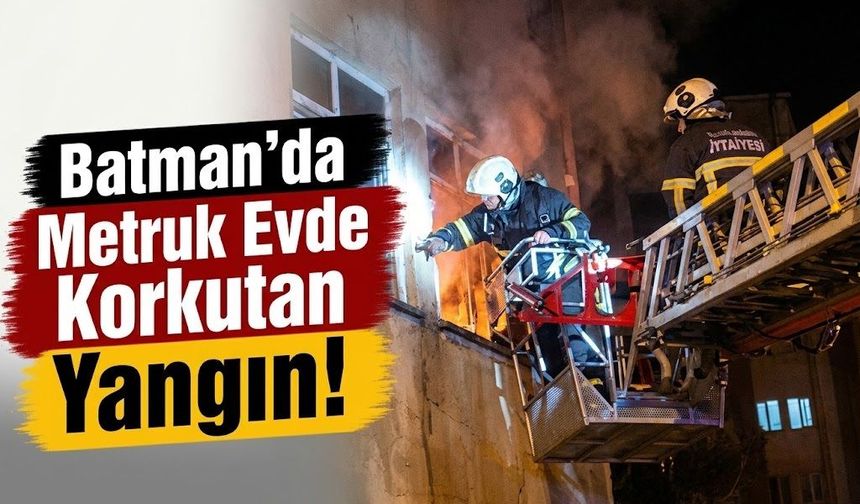 Batman’da Metruk Evde Korkutan Yangın!