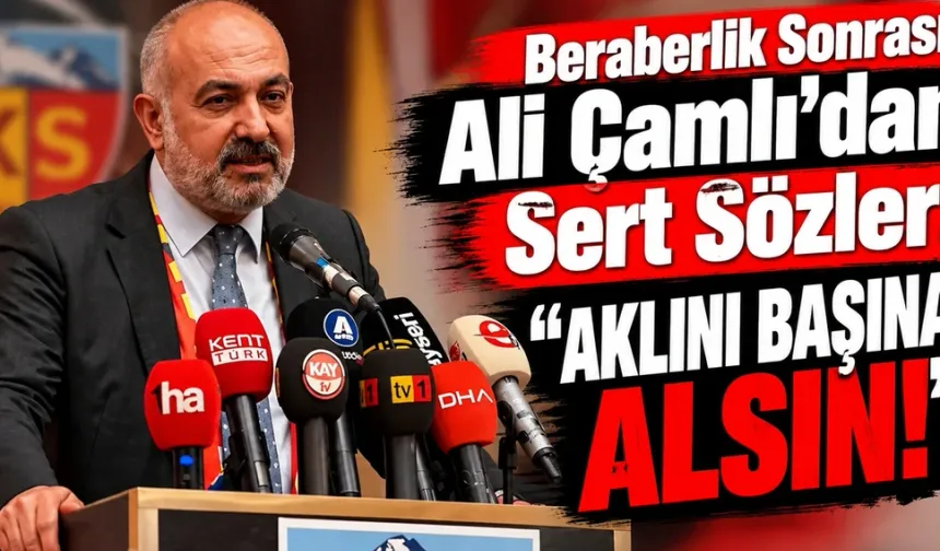 Beraberlik Sonrası Ali Çamlı’dan Selçuk Şahin’e Sert Sözler: “Aklını Başına Alsın!”
