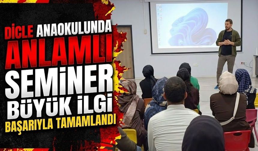 Dicle Anaokulunda Anlamlı Seminer