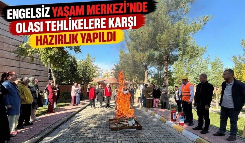 Engelsiz Yaşam Merkezi’nde Olası Tehlikelere Karşı Hazırlık Yapıldı