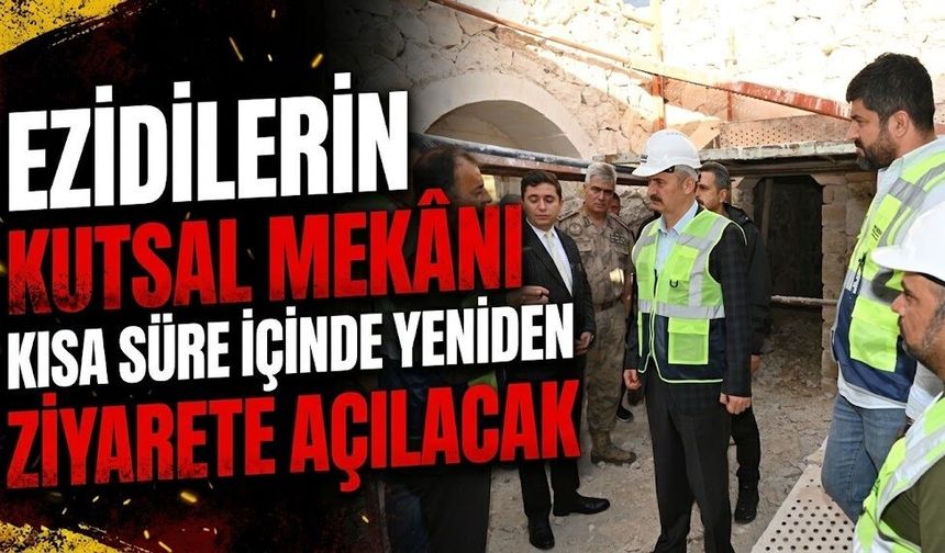 Ezidilerin kutsal mekânı kısa süre içinde yeniden ziyarete açılacak