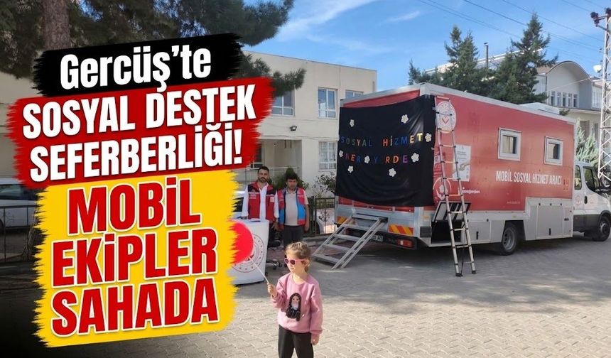 Gercüş’te Sosyal Destek Seferberliği! Mobil Ekipler Sahada