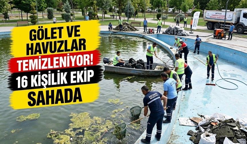 Gölet ve Havuzlar Temizleniyor! 16 Kişilik Ekip Sahada