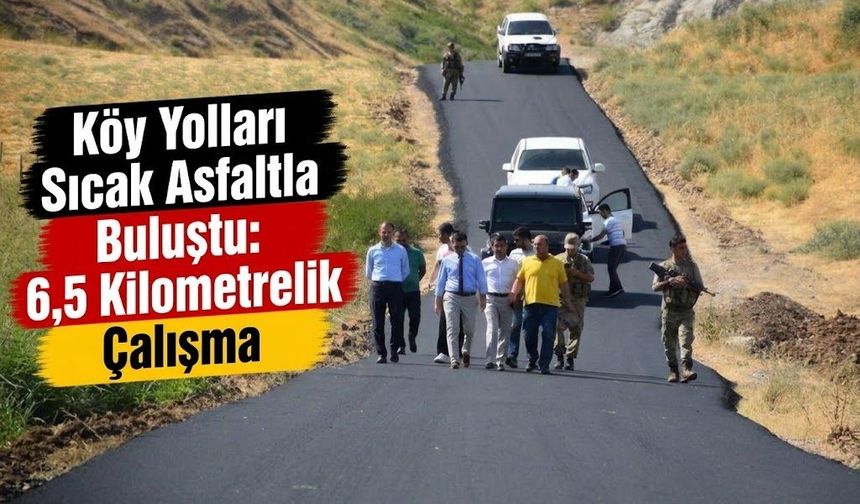 Köy Yolları Sıcak Asfaltla Buluştu: 6,5 Kilometrelik Çalışma