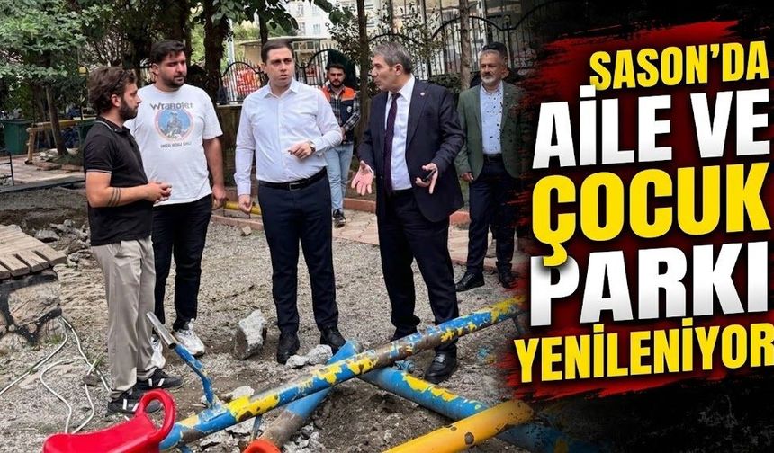 Sason’da Aile ve Çocuk Parkı Yenileniyor
