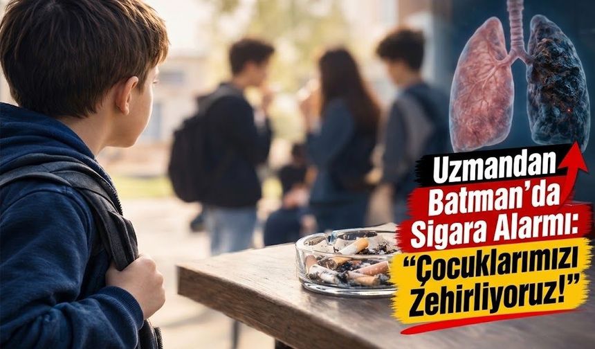 Uzmandan Batman’da Sigara Alarmı: “Çocuklarımızı Zehirliyoruz!”