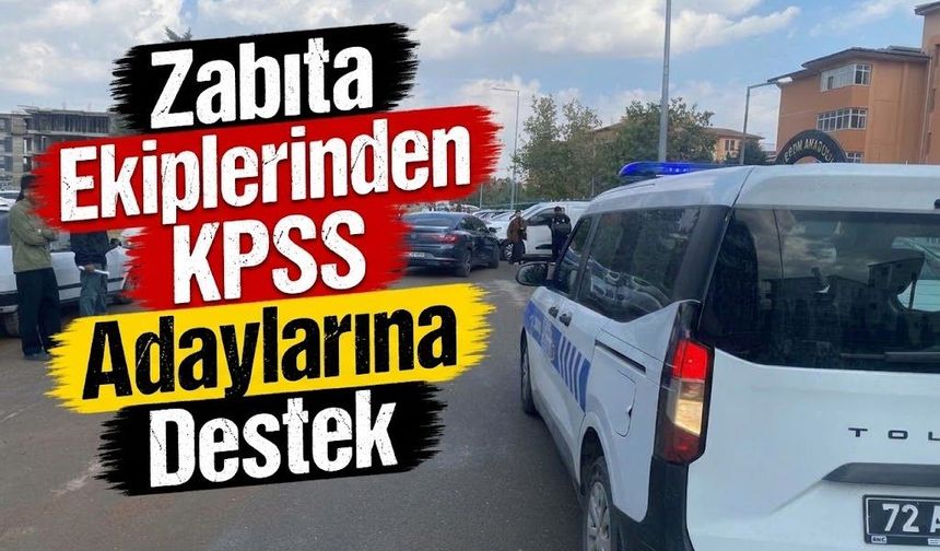 Zabıta Ekiplerinden KPSS Adaylarına Destek