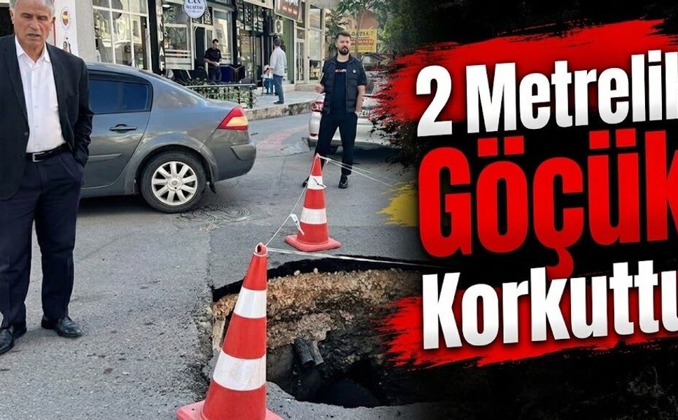 2 Metrelik Göçük Korkuttu