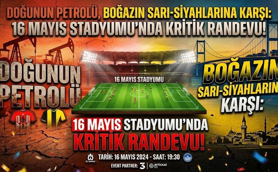 DOĞUNUN PETROLÜ, BOĞAZIN SARI-SİYAHLARINA KARŞI: 16 MAYIS STADYUMU’NDA KRİTİK RANDEVU!