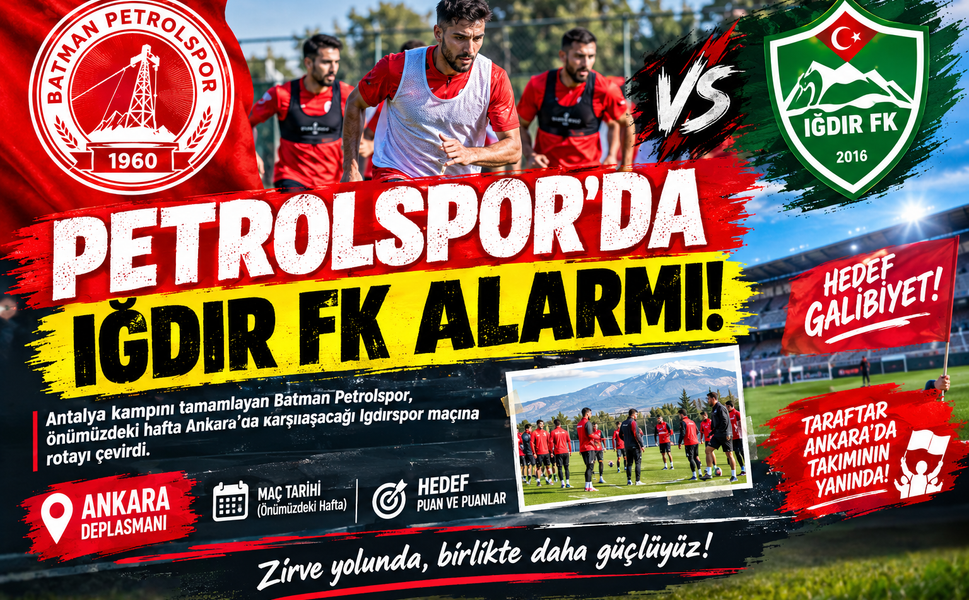 Batman Petrolspor’da Kritik Iğdır FK Mesaisi! Gözler Zirve Yarışını Etkileyecek Maçta