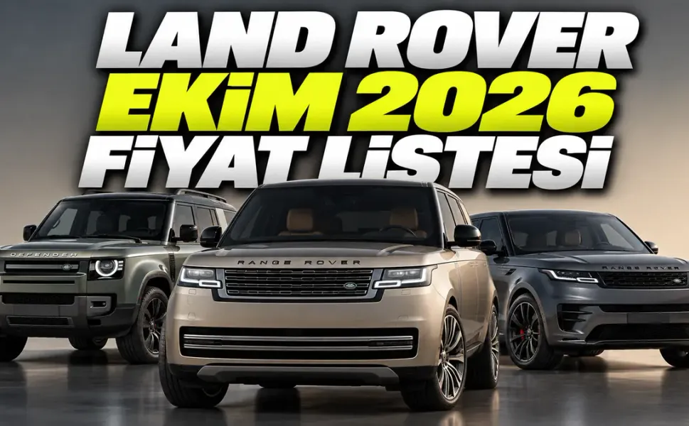 SOYLU BİR MEYDAN OKUMA: Land Rover Ekim 2026 Fiyat Manifestosu!