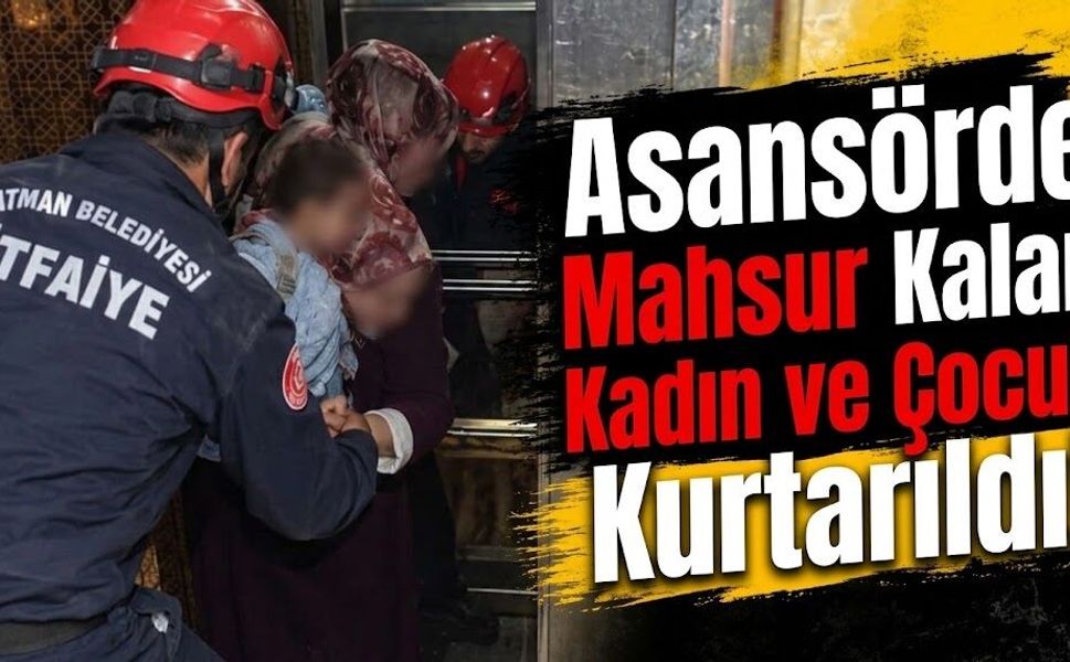 Asansörde Mahsur Kalan Kadın ve Çocuk Kurtarıldı!