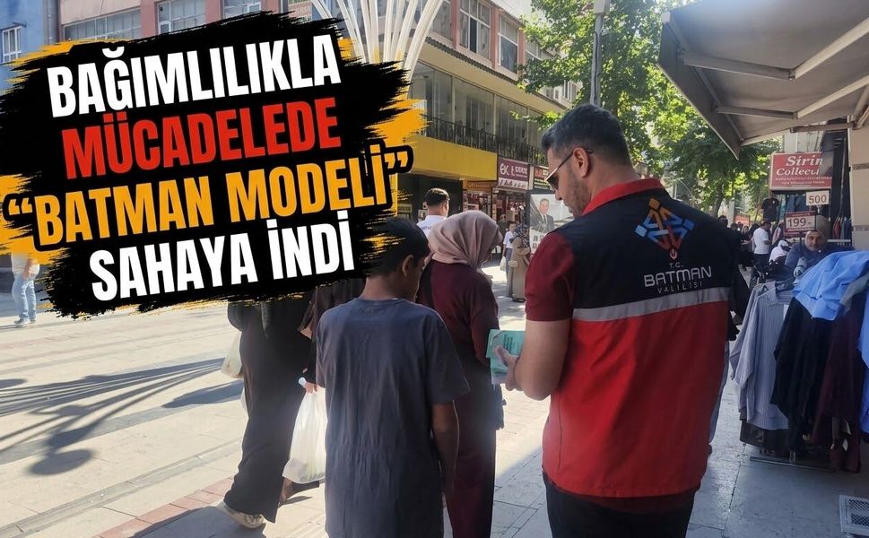 Bağımlılıkla Mücadelede “Batman Modeli” Sahaya İndi