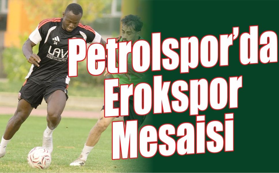 Batman Petrolspor’da Erokspor Mesaisi Sürüyor