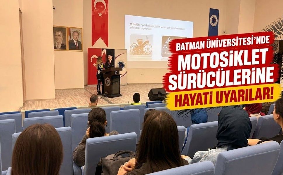 Batman Üniversitesi’nde Motosiklet Sürücülerine Hayati Uyarılar!
