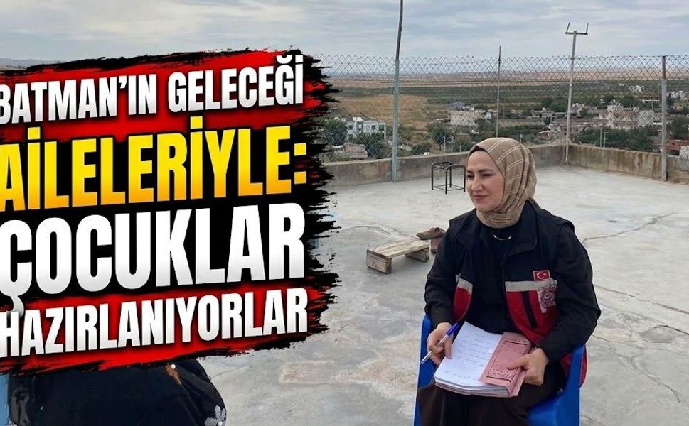 Batman’da Çocuklar Ailelerinden Kopmadan Geleceğe Hazırlanıyorlar