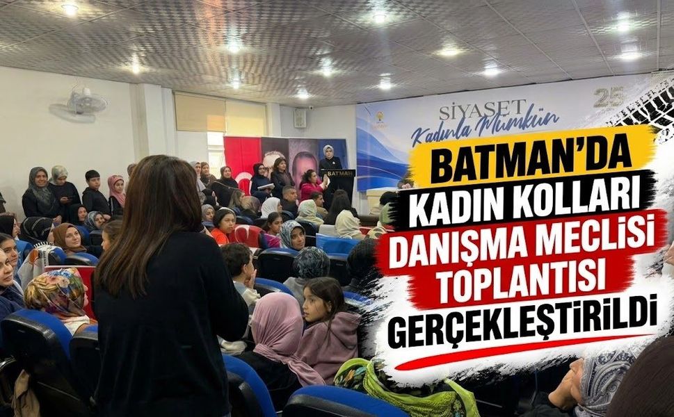 Batman’da Kadın Kolları Danışma Meclisi Toplantısı Gerçekleştirildi