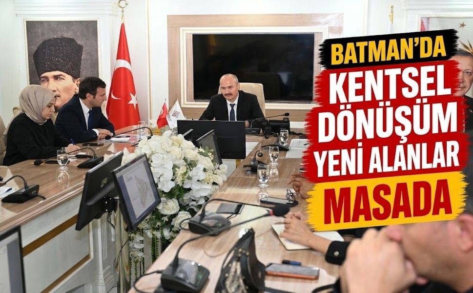 Batman’da Kentsel Dönüşüm İçin Yeni Alanlar Masada