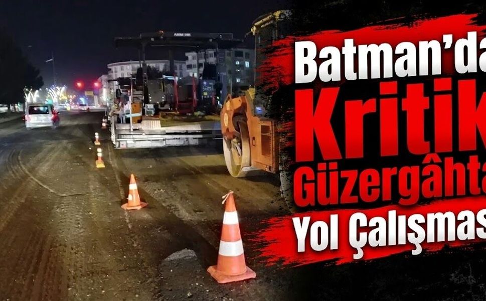 Batman’da Kritik Güzergâhta Yol Çalışması