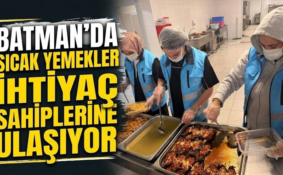 Batman’da Sıcak Yemekler İhtiyaç Sahiplerine Ulaşıyor