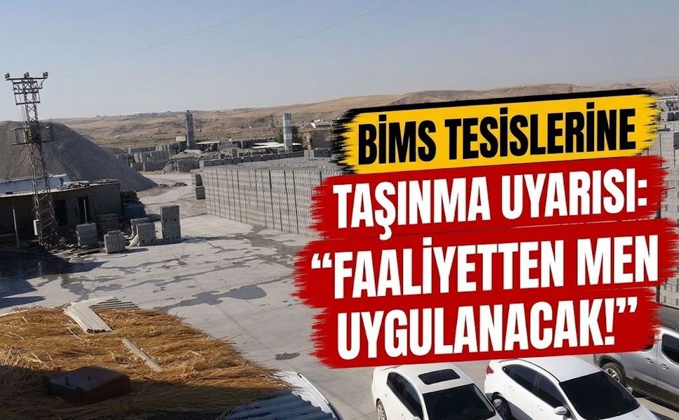 Bims Tesislerine Taşınma Uyarısı: “Faaliyetten Men Uygulanacak!”