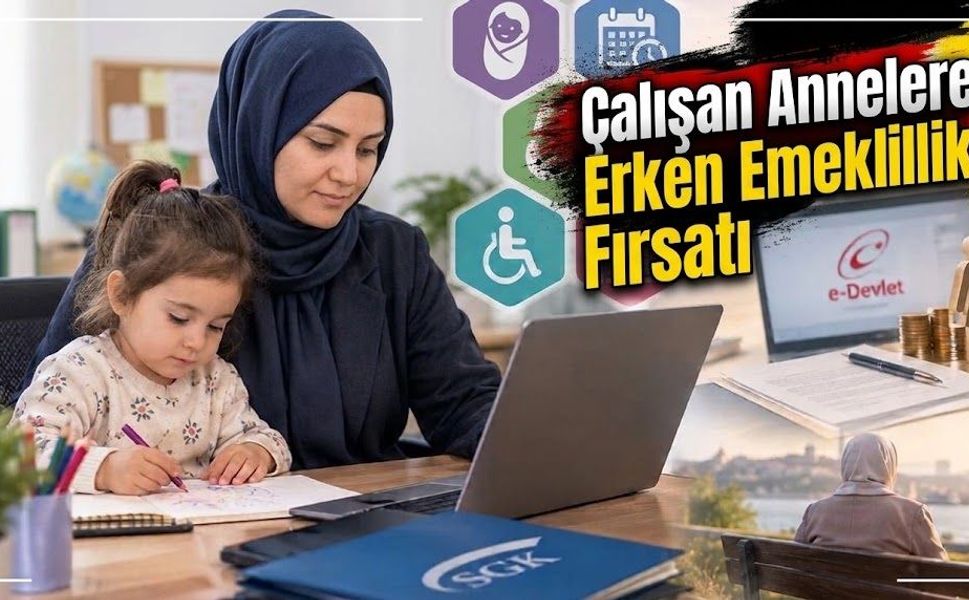 Çalışan Annelere Erken Emeklilik Fırsatı