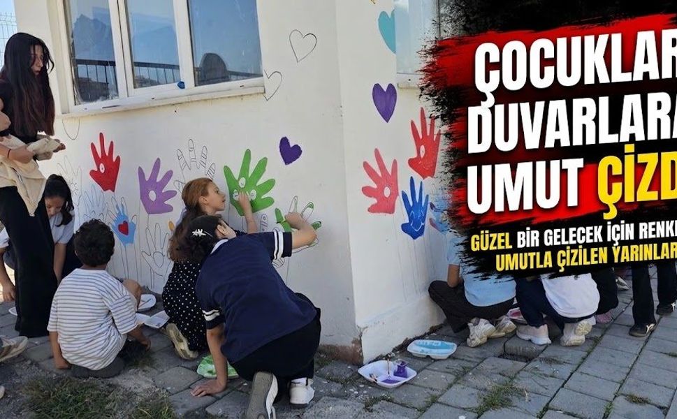 Çocuklar Duvarlara Umut Çizdi
