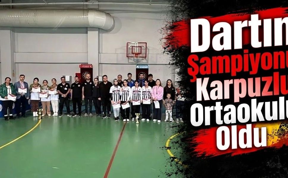 Dartın Şampiyonu Karpuzlu Ortaokulu Oldu