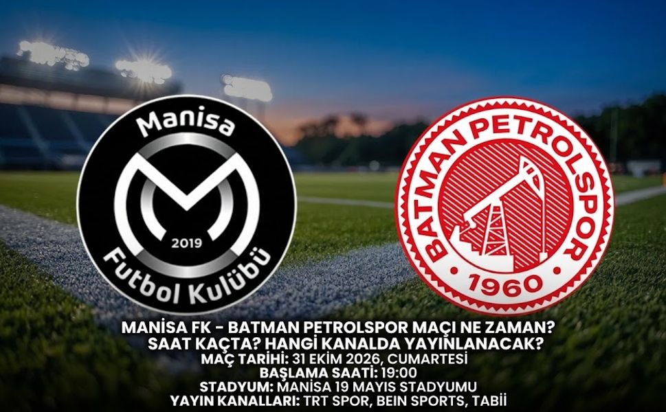 Manisa FK Batman Petrolspor Maçı Ne Zaman? Saat Kaçta? Hangi Kanalda Yayınlanacak?