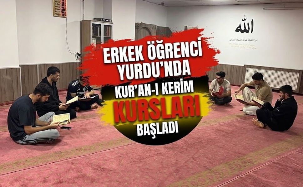 Erkek Öğrenci Yurdu’nda Kur’an-ı Kerim Kursları Başladı