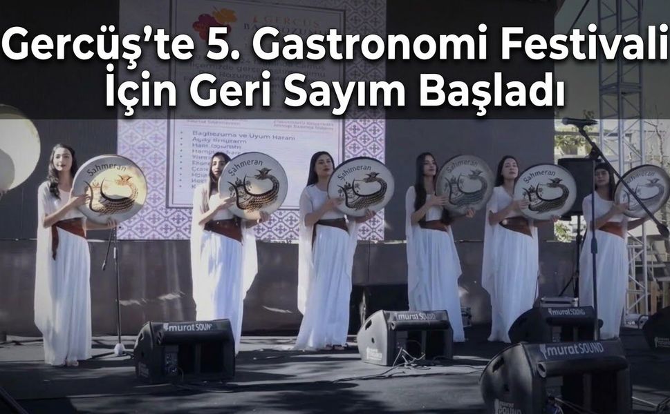 Gercüş’te 5. Gastronomi Festivali İçin Geri Sayım Başladı