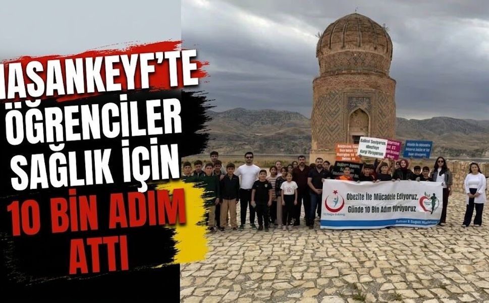 Hasankeyf’te öğrenciler sağlık için 10 bin adım attı