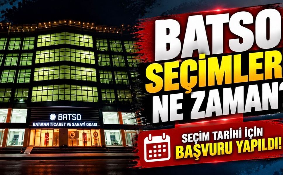 BATSO Seçimleri Ne Zaman? Seçim Tarihi için başvuru yapıldı!