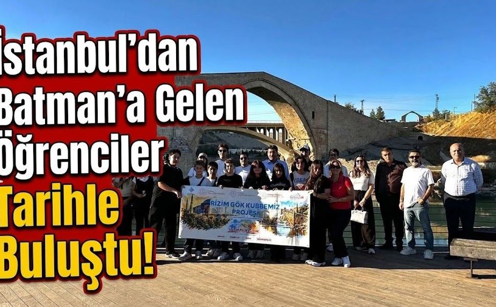 İstanbul’dan Batman’a Gelen Öğrenciler Tarihle Buluştu!