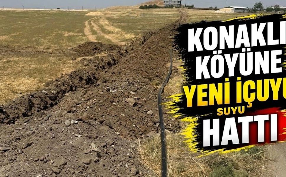 Konaklı Köyüne Yeni İçme Suyu Hattı