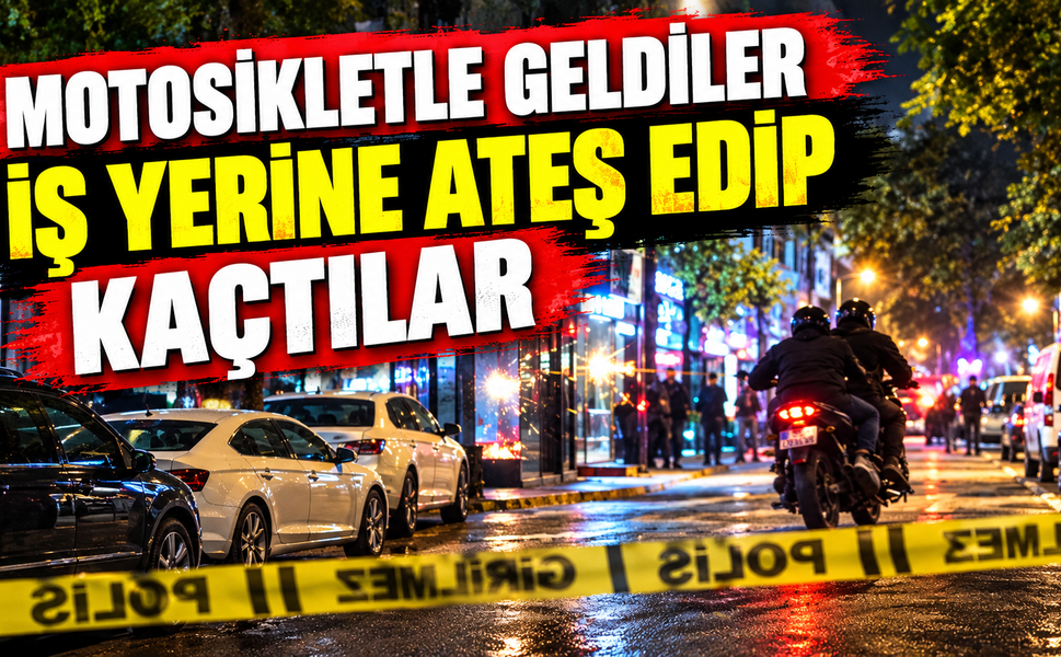 Motosikletle geldiler, iş yerine ateş edip kaçtılar